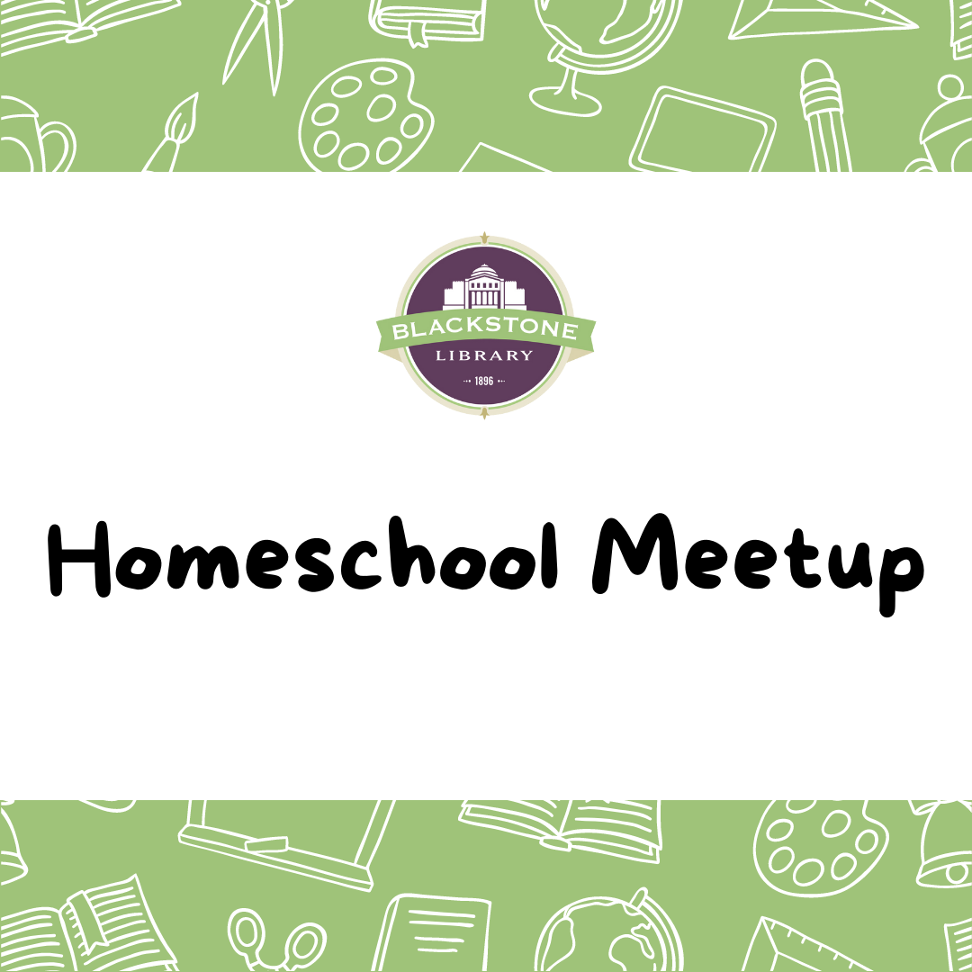 Homeschool Meetup Blackstone Library